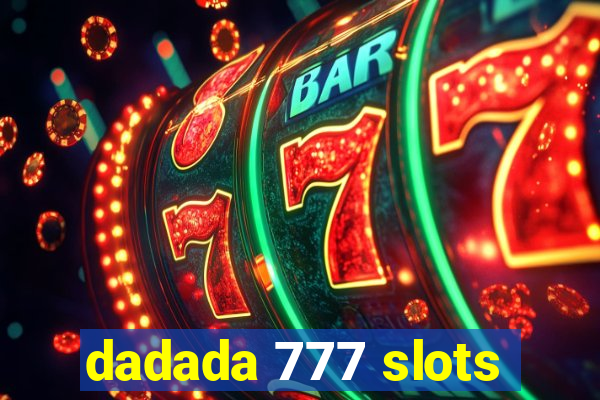 dadada 777 slots